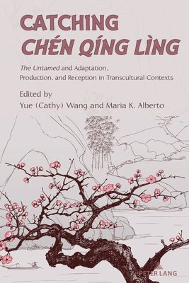 Yue Wang, Maria Alberto - Catching Chen Qing Ling, Inbunden