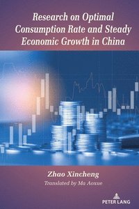 bokomslag Research on Optimal Consumption Rate and Steady Economic Growth in China