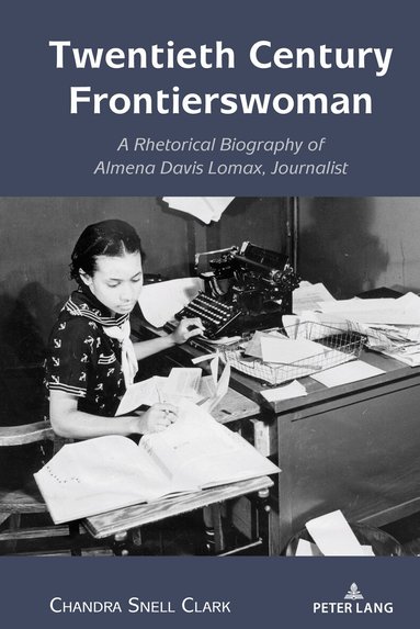 Chandra Snell Clark, Andre E. Johnson - Twentieth Century Frontierswoman, Inbunden