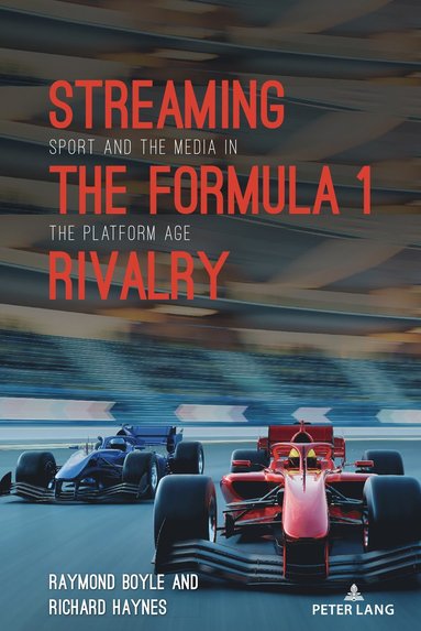 bokomslag Streaming the Formula 1 Rivalry