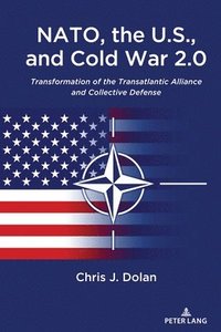 bokomslag NATO, the U.S., and Cold War 2.0