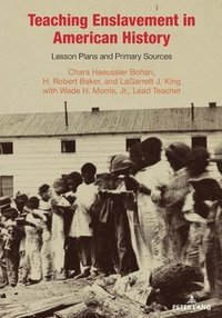 bokomslag Teaching Enslavement in American History