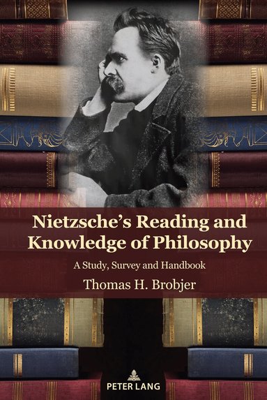 Thomas H. Brobjer - Nietzsche's Reading and Knowledge of Philosophy, Inbunden