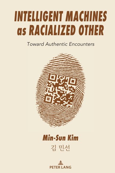 Min-Sun Kim - Intelligent Machines as Racialized Other, Häftad