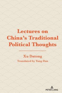 bokomslag Lectures on China's Traditional Political Thoughts