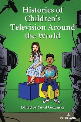 Yuval Gozansky, Sharon R. Mazzarella - Histories of Children’s Television Around the World, Häftad