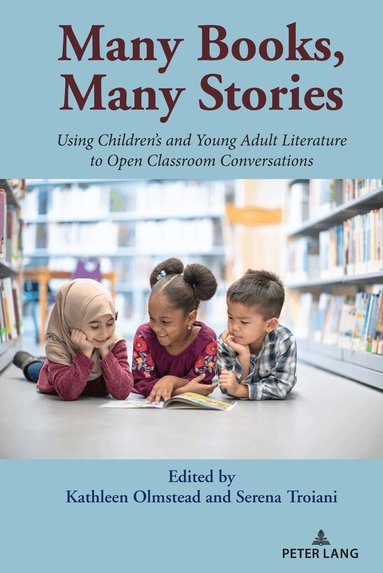 Kathleen Olmstead, Serena Troiani - Many Books, Many Stories, Inbunden