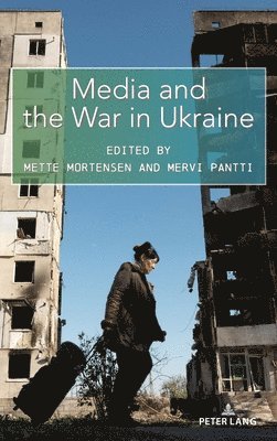 bokomslag Media and the War in Ukraine