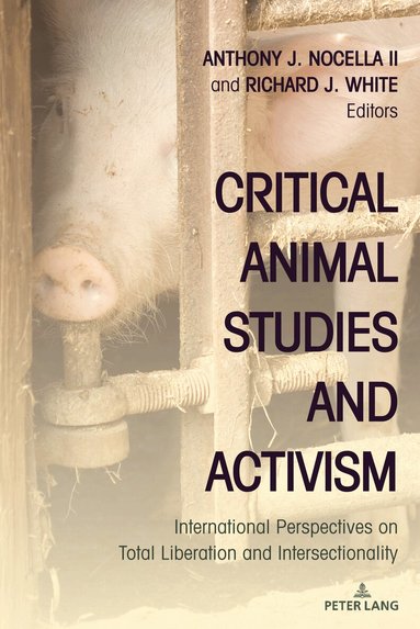 Anthony J. Nocella II, Richard J. White - Critical Animal Studies and Activism, Häftad