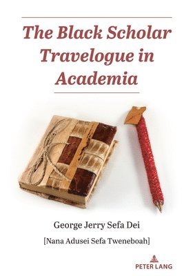 bokomslag Black Scholar Travelogue in Academia