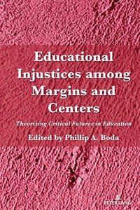 bokomslag Educational Injustices among Margins and Centers