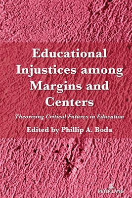 Educational Injustices among Margins and Centers 1