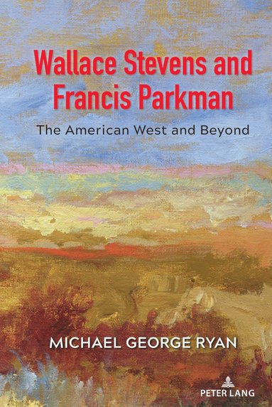 bokomslag Wallace Stevens and Francis Parkman