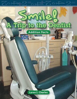 Smile! a Trip to the Dentist 1