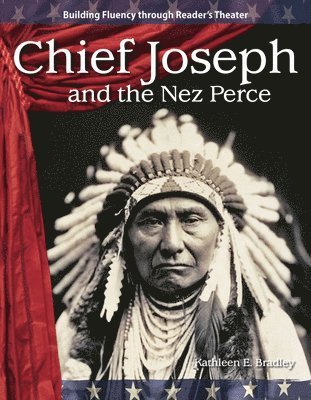 Kathleen Bradley, Kathleen E. Bradley - Chief Joseph and the Nez Perce, Häftad