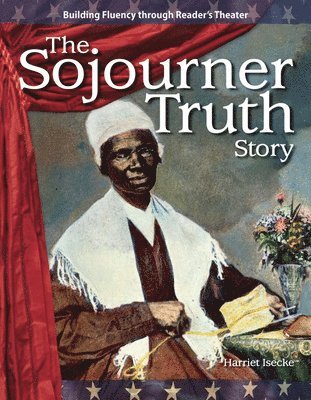 Harriet Isecke - The Sojourner Truth Story, Häftad