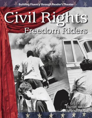 Harriet Isecke - Civil Rights: Freedom Riders, Häftad
