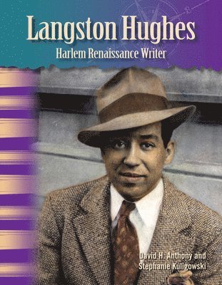 David H. Anothony, Stephanie Kuligowski - Langston Hughes: Harlem Renaissance Writer, Häftad