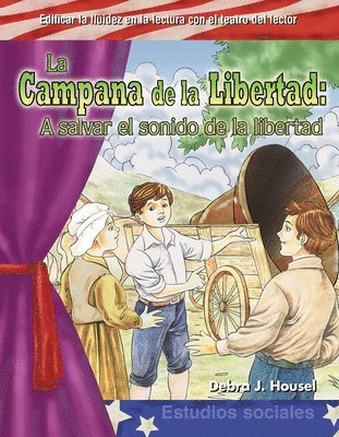 Debra J. Housel - La Campana de la Libertad: A Salvar El Sonido de la Libertad, Häftad