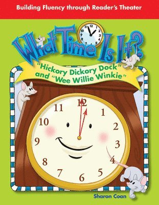 Sharon Coan - What Time Is It?: Hickory Dickory Dock and Wee Willie Winkie, Häftad