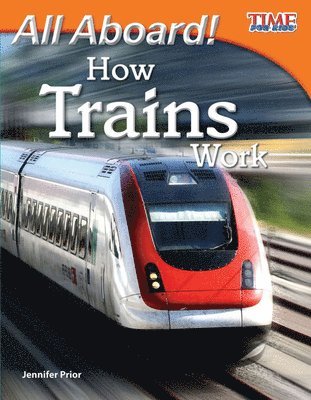 bokomslag All Aboard! How Trains Work