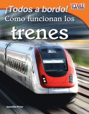 Jennifer Prior - ¡Todos a Bordo! Cómo Funcionan Los Trenes, Häftad