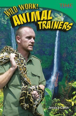 Jessica Cohn - Wild Work! Animal Trainers, Häftad
