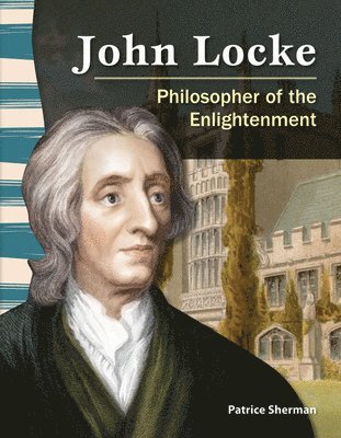 Patrice Sherman - John Locke: Philosopher of the Enlightenment, Häftad