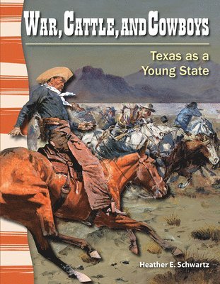 Heather E. Schwartz, Heather Schwartz - War, Cattle, and Cowboys: Texas as a Young State, Häftad