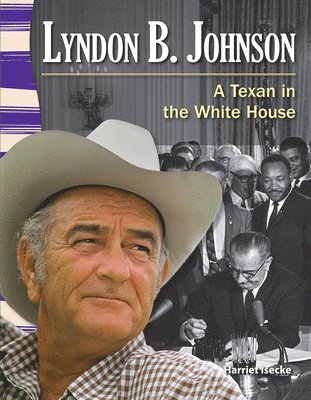 Harriet Isecke - Lyndon B. Johnson: A Texan in the White House, Häftad