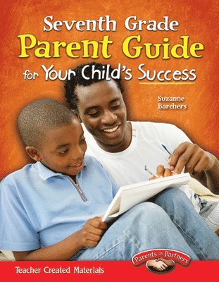 Seventh Grade Parent Guide for Your Child's Success 1