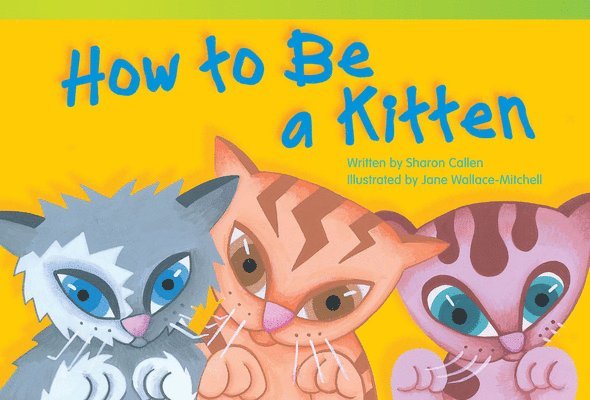 Sharon Callen - How to Be a Kitten, Häftad