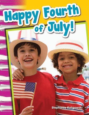 Stephanie Kuligowski - Happy Fourth of July!, Häftad