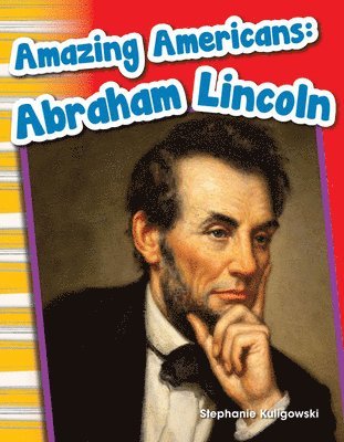 Stephanie Kuligowski - Amazing Americans Abraham Lincoln, Häftad