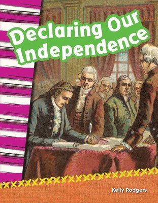 Kelly Rodgers - Declaring Our Independence, Häftad