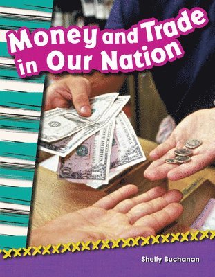 Shelly Buchanan - Money and Trade in Our Nation, Häftad