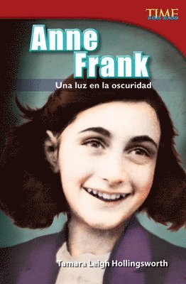 Tamara Hollingsworth - Anne Frank: Una Luz En La Oscuridad, Häftad