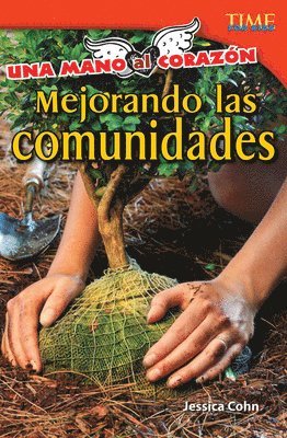 Jessica Cohn - Una Mano Al Corazón: Mejorando Las Comunidades, Häftad