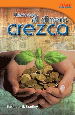 Kathleen Bradley, Kathleen E. Bradley - Hacer Que El Dinero Crezca, Häftad