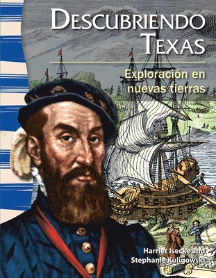 Harriet Isecke, Stephanie Kuligowski - Descubriendo Texas: Exploración En Nuevas Tierras, Häftad