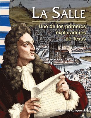Stephanie Kuligowski - La Salle: Uno de Los Primeros Exploradores de Texas, Häftad