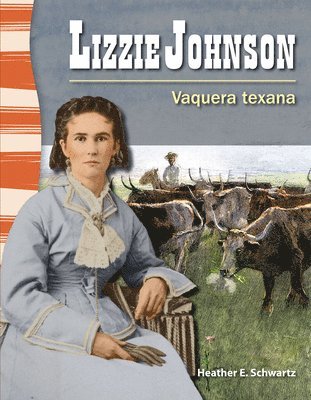 Heather E. Schwartz, Heather Schwartz - Lizzie Johnson: Vaquera Texana, Häftad