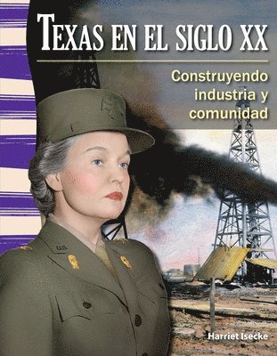 Harriet Isecke - Texas En El Siglo XX: Construyendo Industria Y Comunidad, Häftad