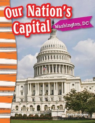 Kelly Rodgers - Our Nation's Capital: Washington, DC, Häftad