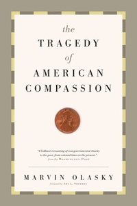 bokomslag The Tragedy of American Compassion