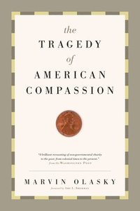 bokomslag The Tragedy of American Compassion