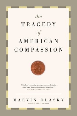 bokomslag The Tragedy of American Compassion
