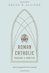 bokomslag Roman Catholic Theology and Practice