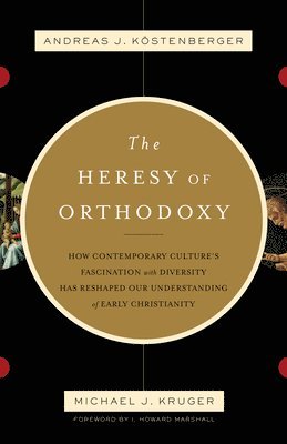 bokomslag The Heresy of Orthodoxy