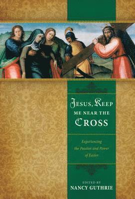 Jesus, Keep Me Near the Cross 1